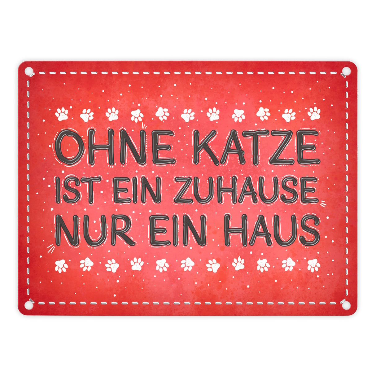 Ohne Katze ist ein Zuhause nur ein Haus Metallschild Liebe Katzen Tier Haustier Wohnung