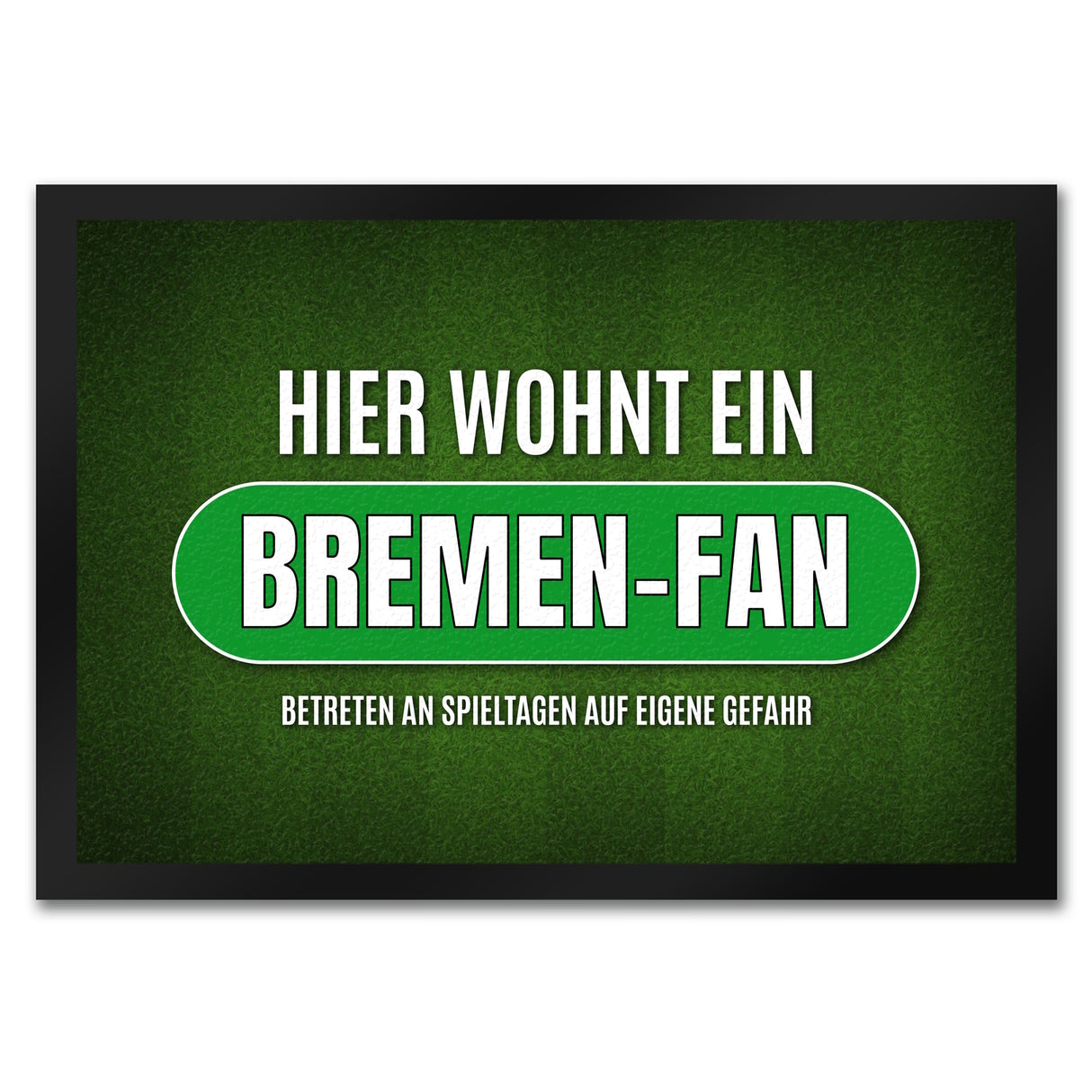 Hier wohnt ein Bremen-Fan Fußmatte mit Rasen Motiv