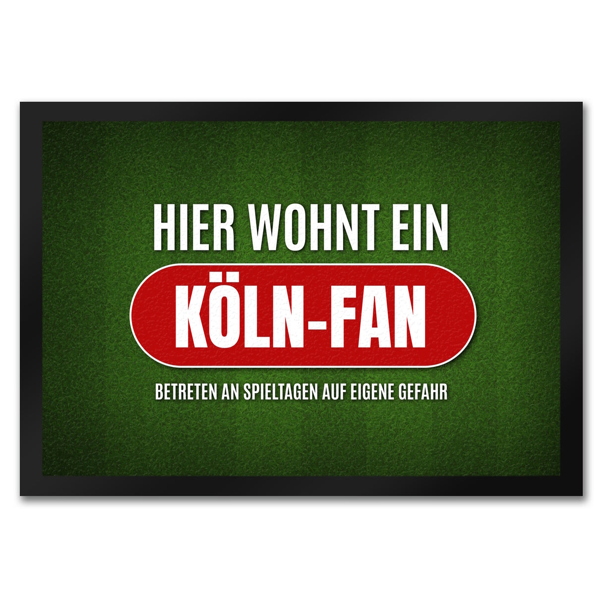 Hier wohnt ein Köln-Fan Fußmatte mit Rasen Motiv