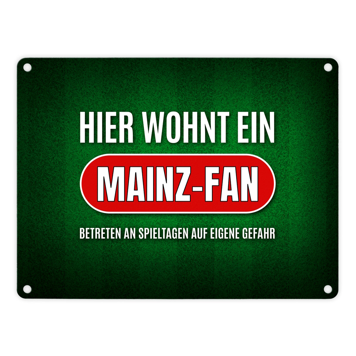 Hier wohnt ein Mainz-Fan Metallschild mit Rasen Motiv