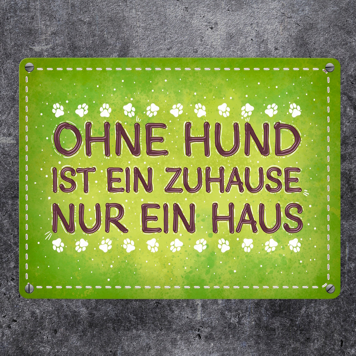 Ohne Hund ist ein Zuhause nur ein Haus Metallschild - Hunde Haustier Wohnung Haus Liebe Rudel