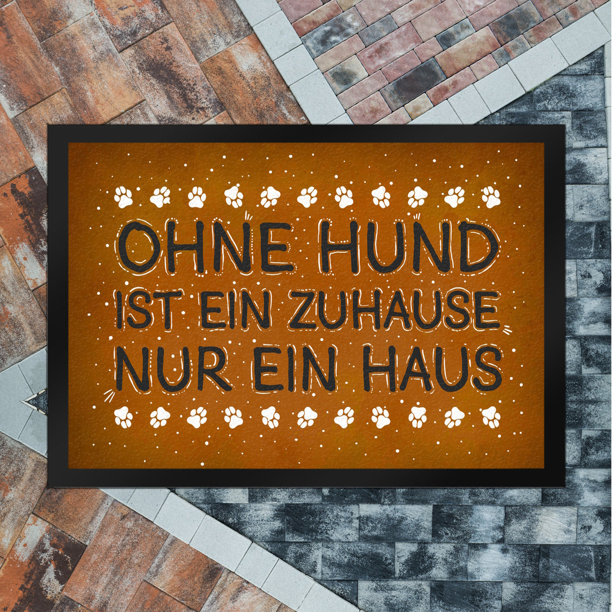 Ohne Hund ist ein Zuhause nur ein Haus Fußmatte - Haus Familie Liebe Haus Wohnung Freunde Haustier