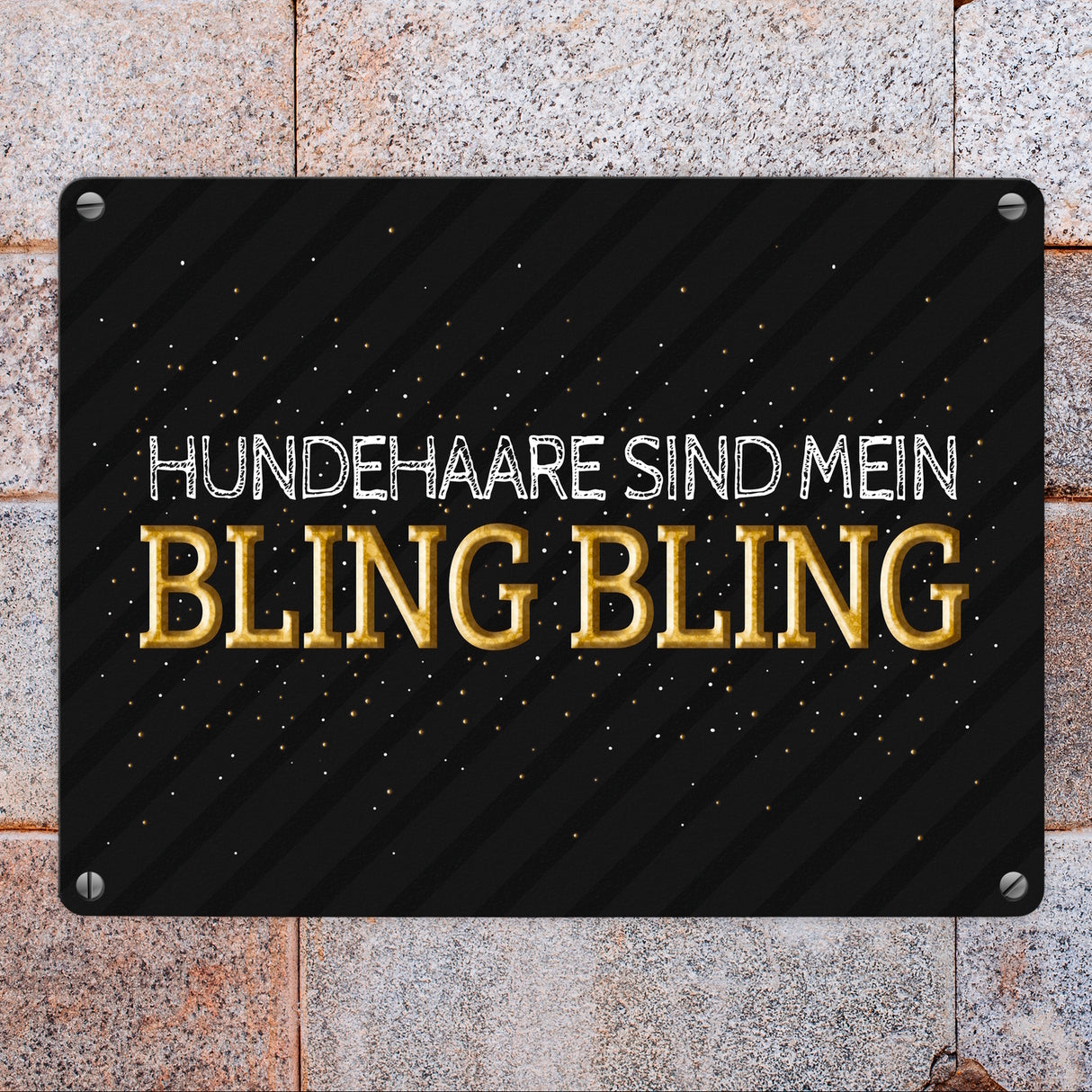 Hundehaare sind mein Bling Bling Metallschild