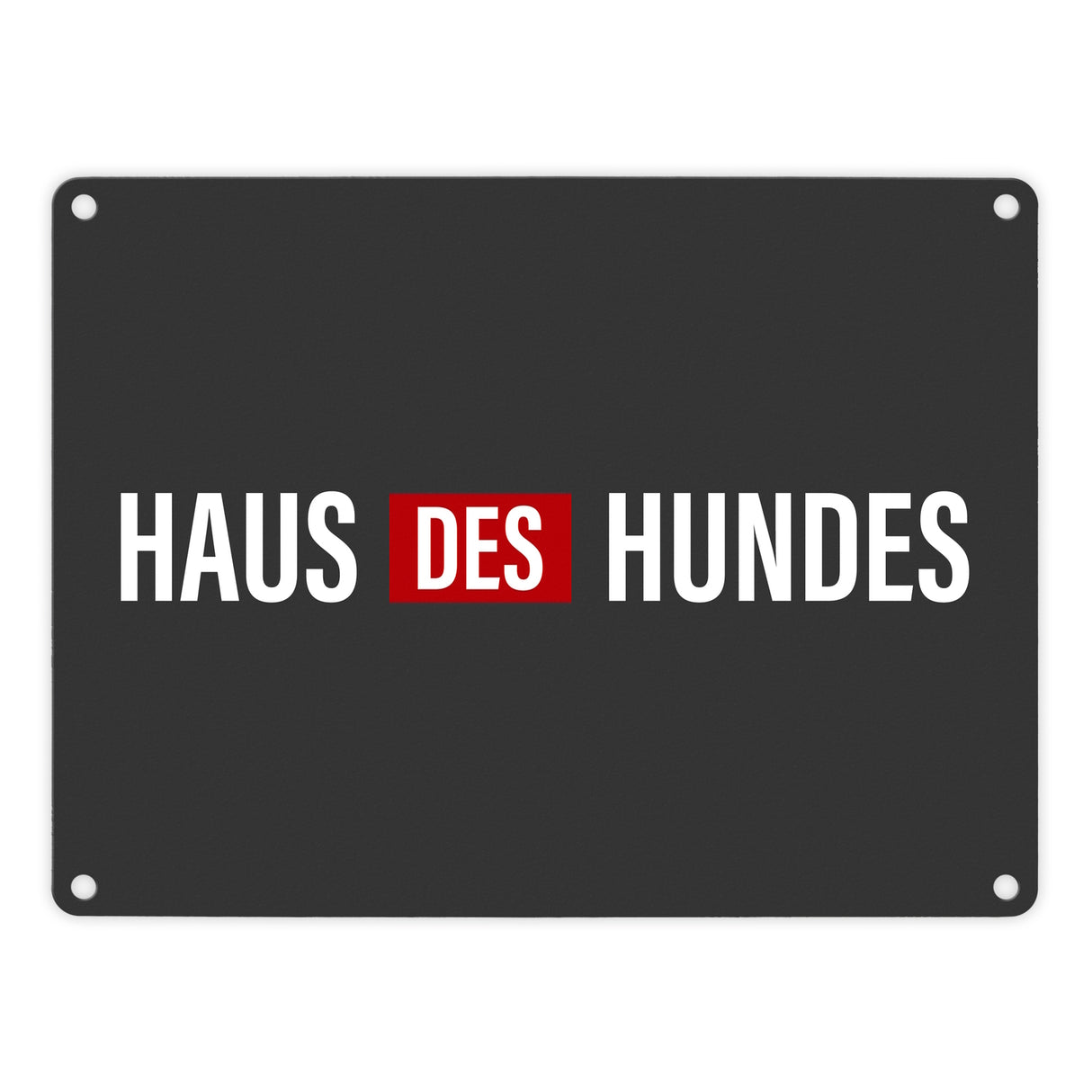 Haus des Hundes Metallschild