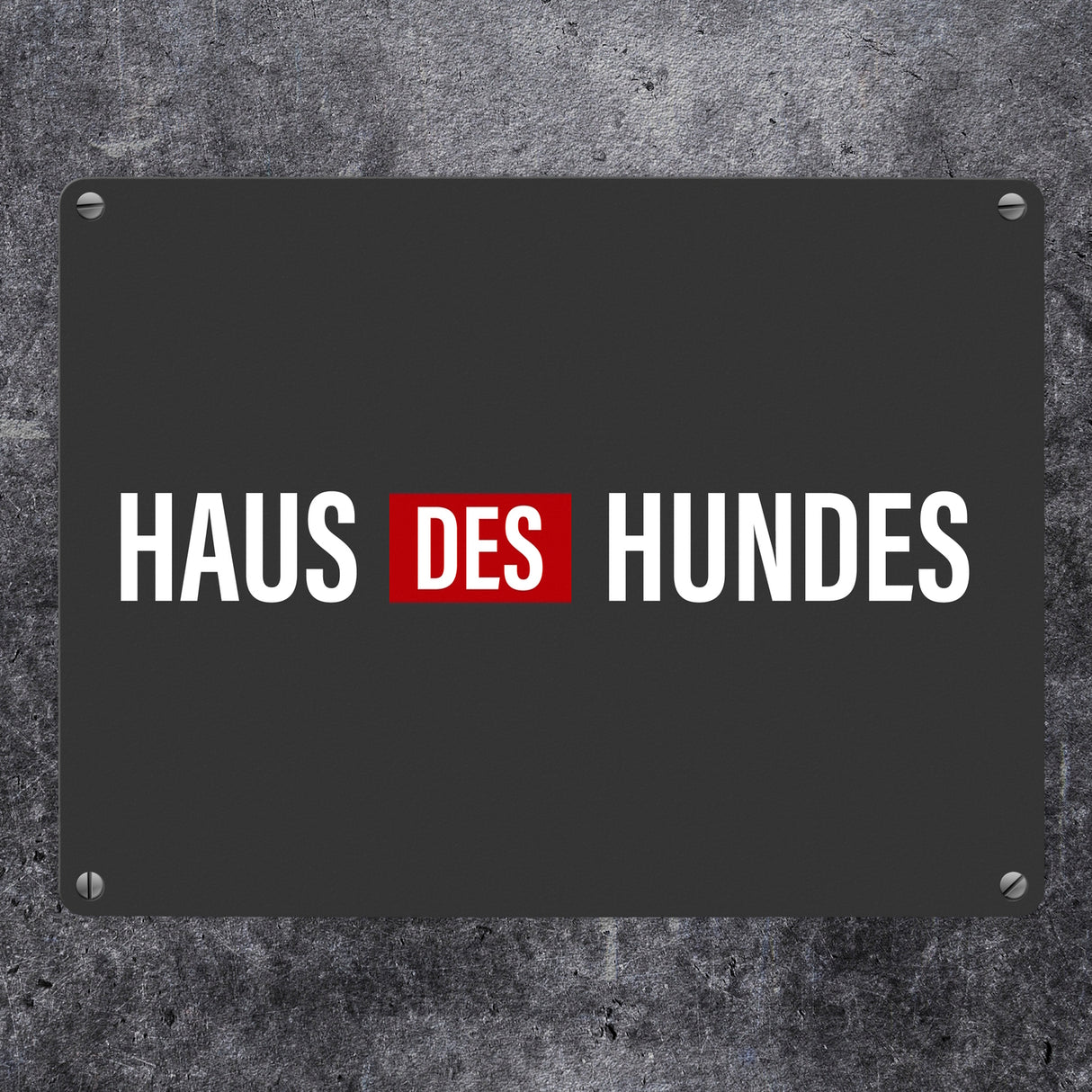Haus des Hundes Metallschild