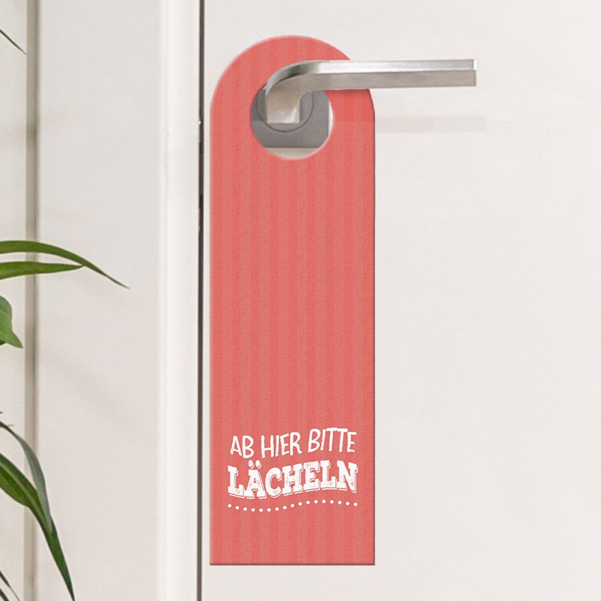 Ab hier bitte lächeln Türhänger