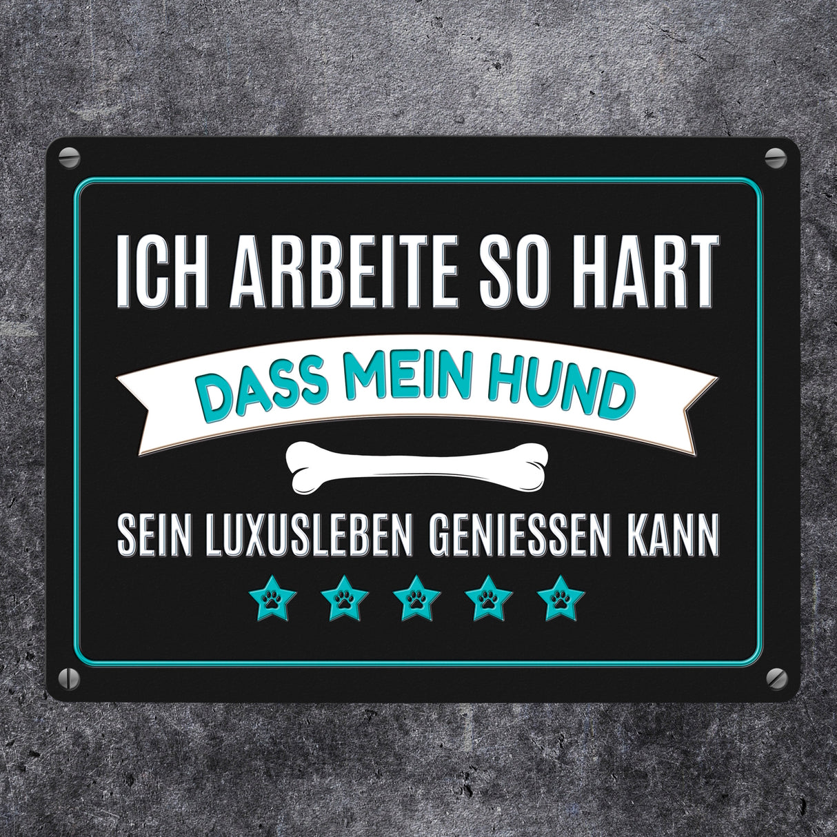 Luxusleben Hund Metallschild mit Knochen Motiv - Haustier Arbeit Luxus Rudel Hunde Rüde Hündin