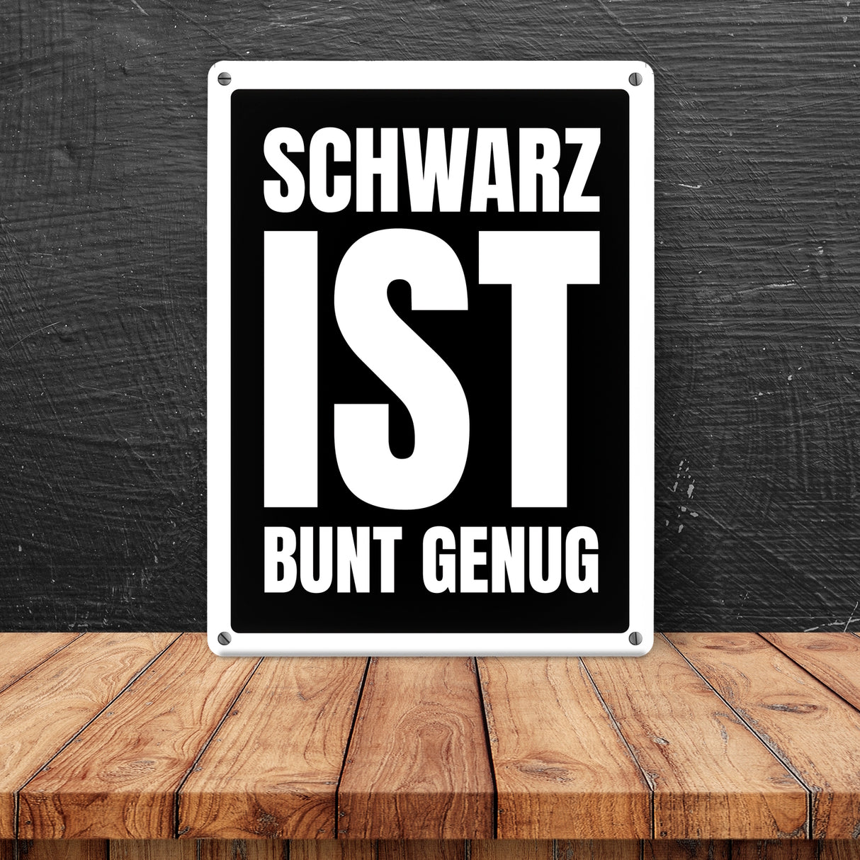 Schwarz ist bunt genug Metallschild - Farbe Lieblingsfarbe dunkel matt glänzend