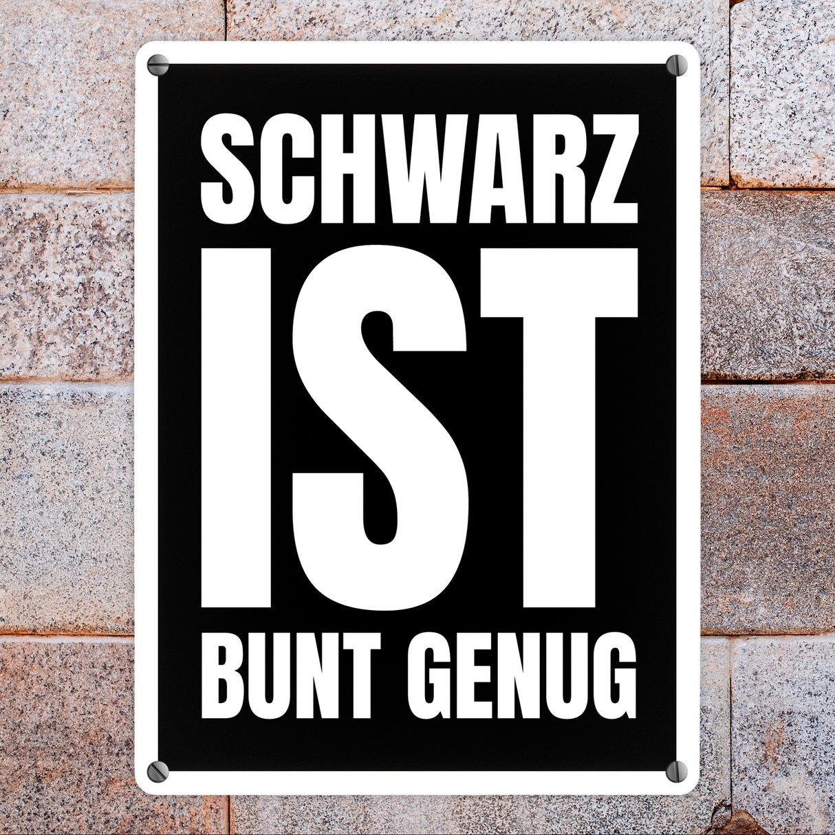 Schwarz ist bunt genug Metallschild - Farbe Lieblingsfarbe dunkel matt glänzend