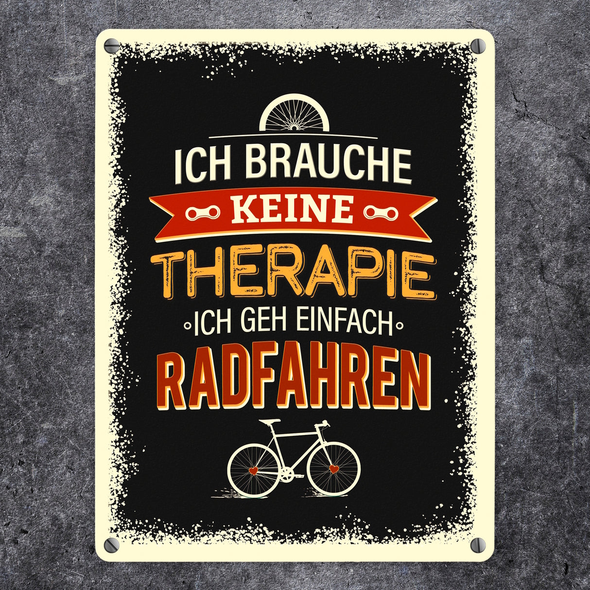 Keine Therapie - nur Radfahren Metallschild- Hobby Rad Bike Fahrrad Radfahrer natur