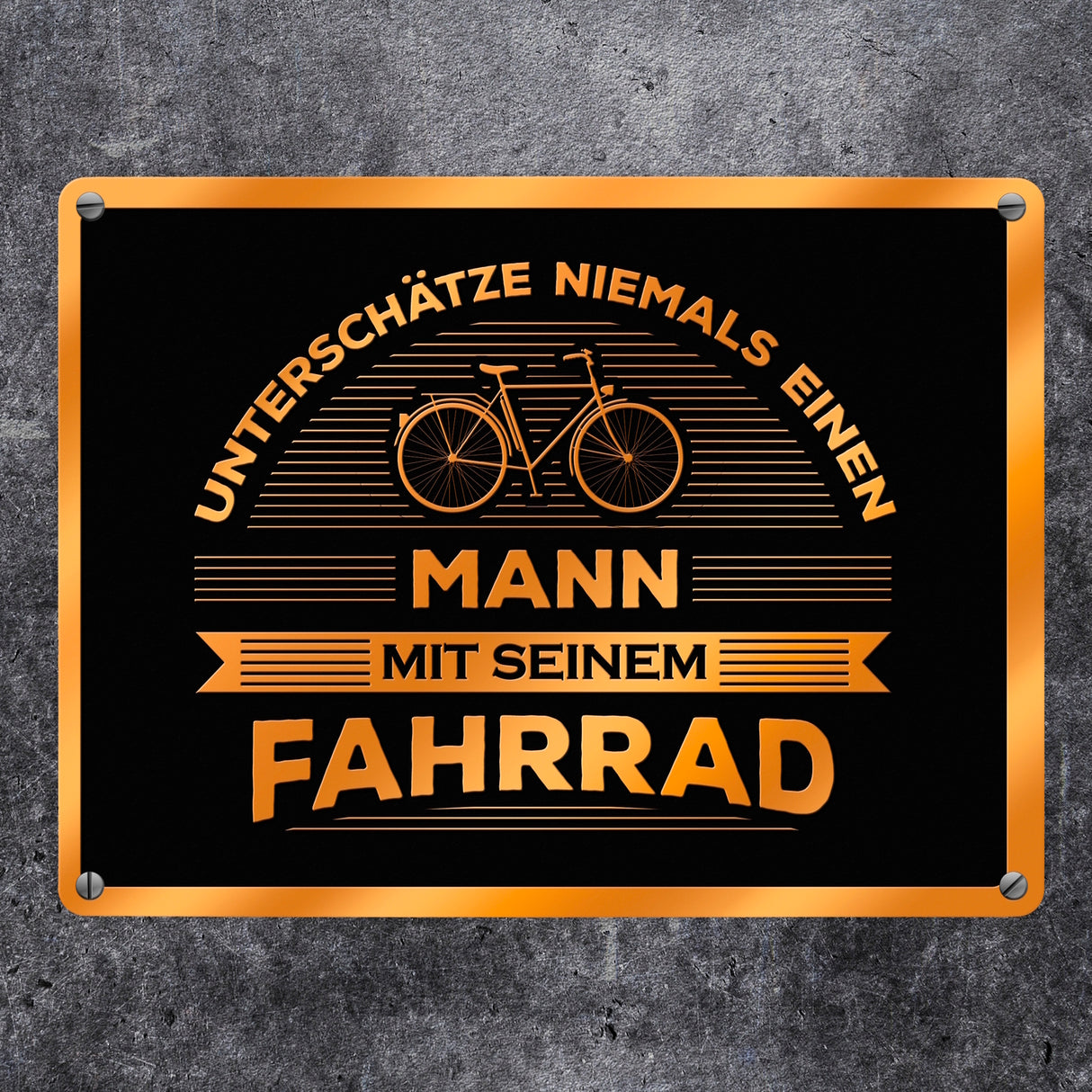 Unterschätze nie jemanden mit seinem Fahrrad Metallschild - Rad Hobby Sport bike Mountainbike Rennrad Opa papa Junge