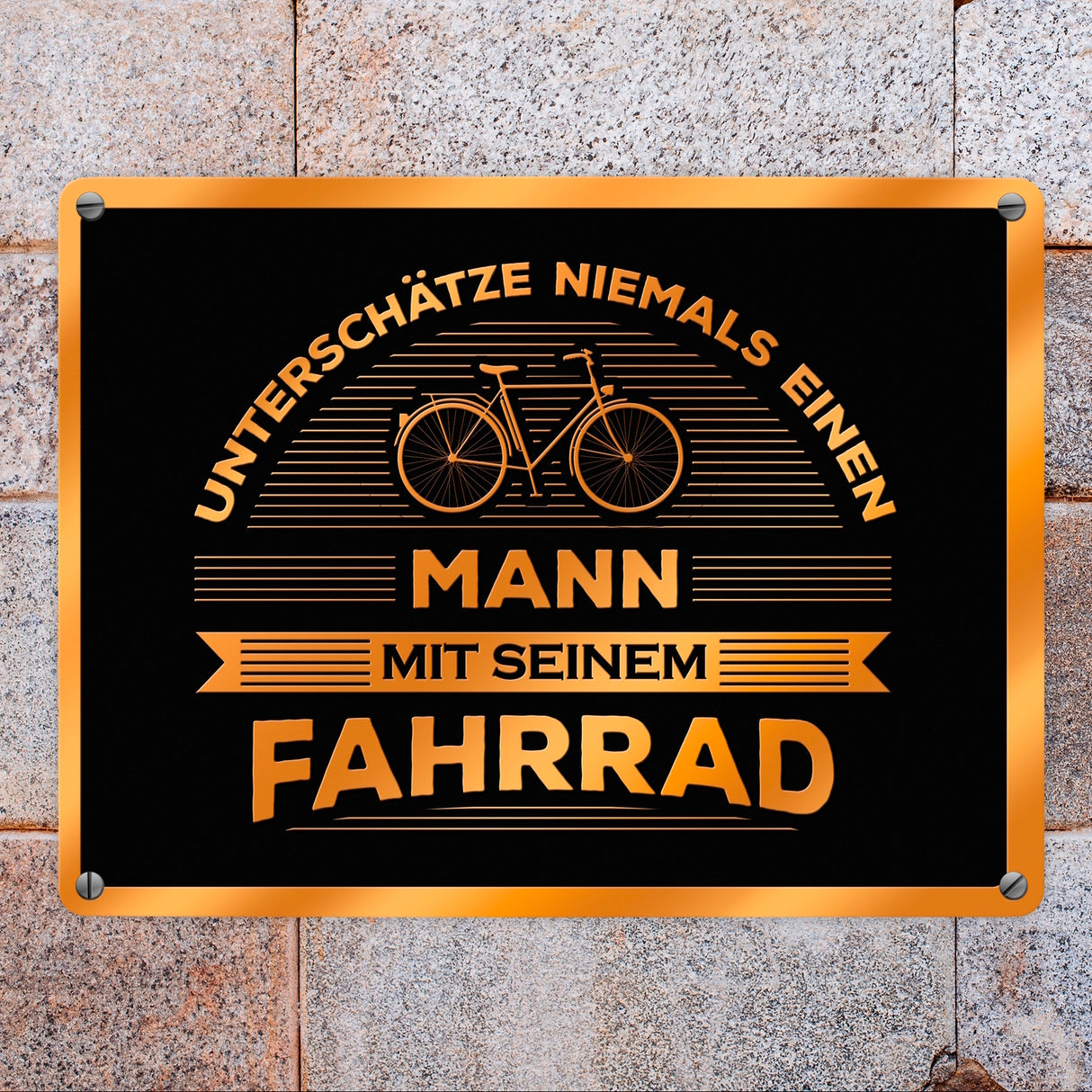 Unterschätze nie jemanden mit seinem Fahrrad Metallschild - Rad Hobby Sport bike Mountainbike Rennrad Opa papa Junge