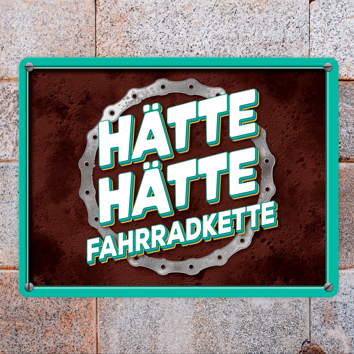Hätte hätte Fahrradkette Metallschild