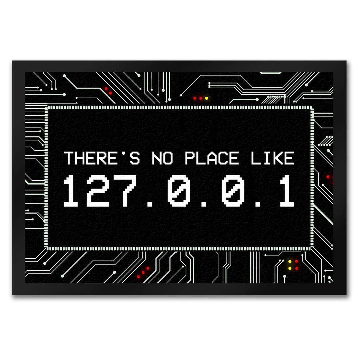 There's no place like 127.0.0.1 Localhost Fußmatte mit IP Adresse