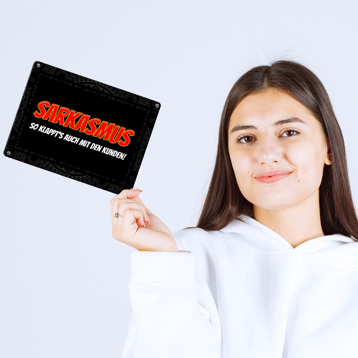Sarkasmus - so klappt's auch mit den Kunden Metallschild