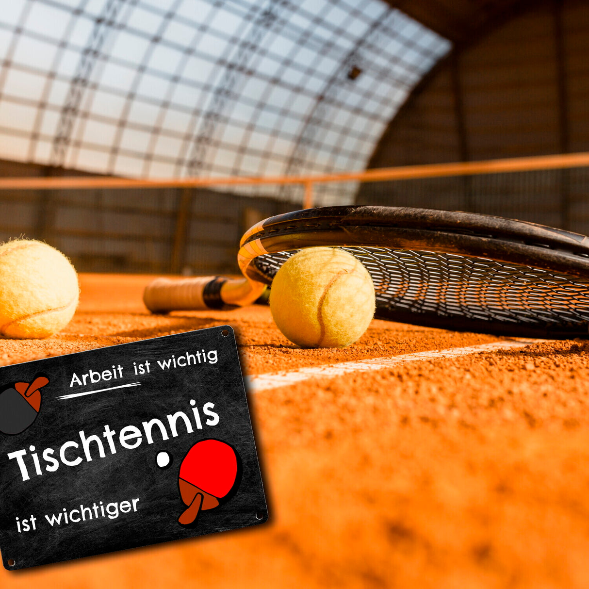 Tischtennis Metallschild - Arbeit ist wichtig Tischtennis ist wichtiger