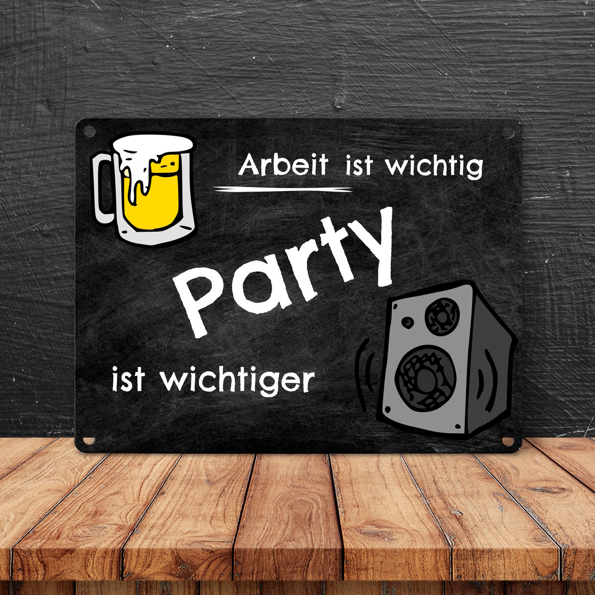 Party Metallschild - Arbeit ist wichtig Party ist wichtiger