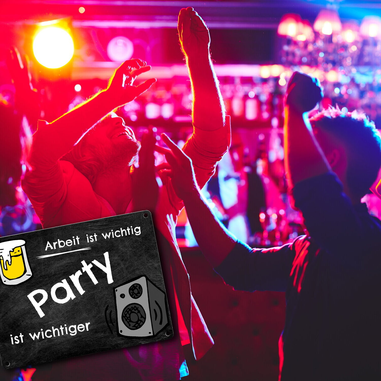 Party Metallschild - Arbeit ist wichtig Party ist wichtiger