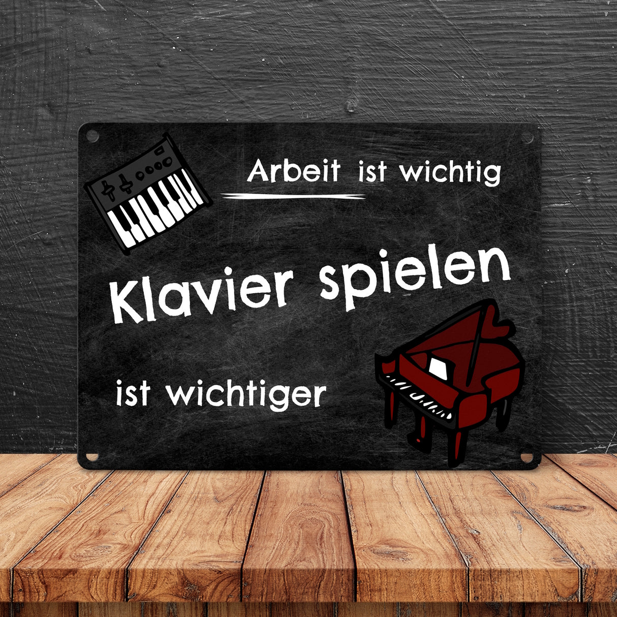 Klavier spielen Metallschild - Arbeit ist wichtig Klavierspielen ist wichtiger