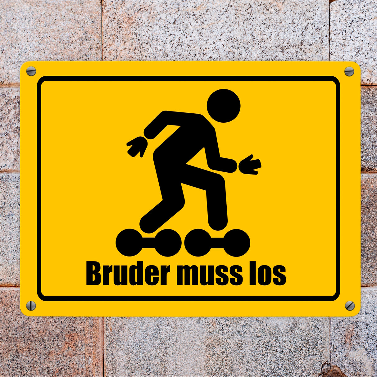 Bruder muss los Meme Metallschild im lustigen Straßenschild Look