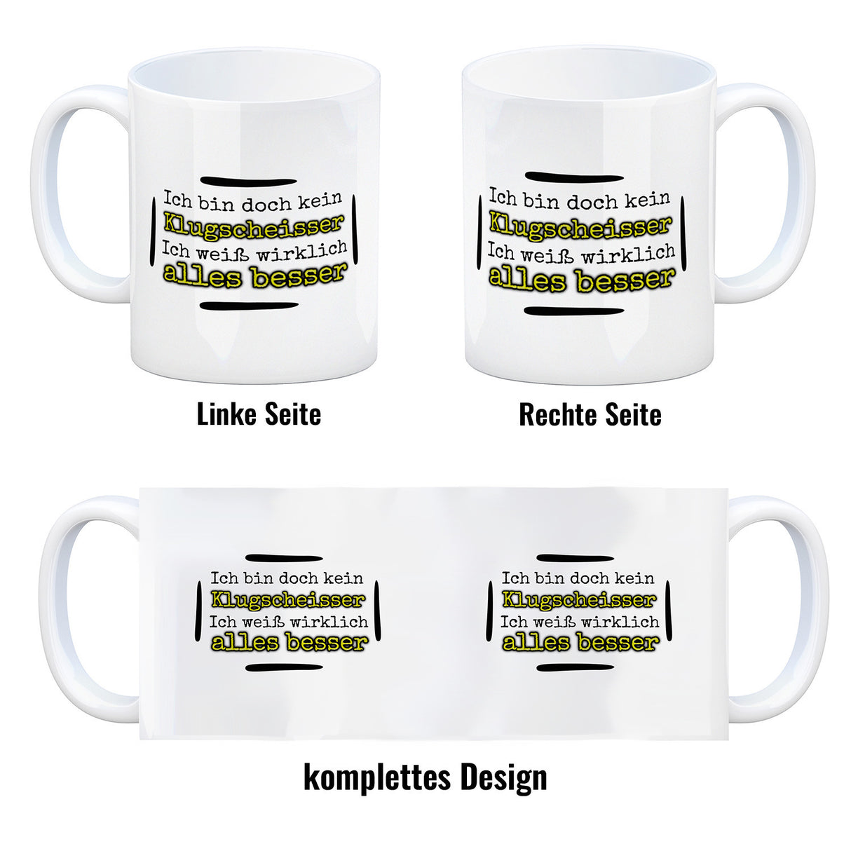 Ich bin doch kein Klugscheisser, ich weiß wirklich alles besser Kaffeebecher