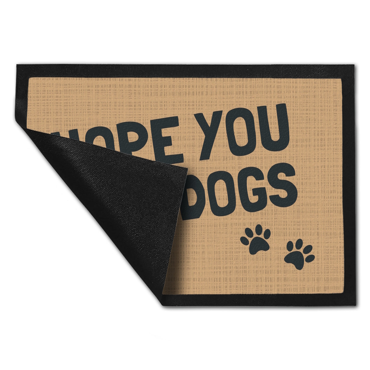 Fußmatte Hope you like dogs mit Pfotenabdruck - Türmatte Hund Haustier