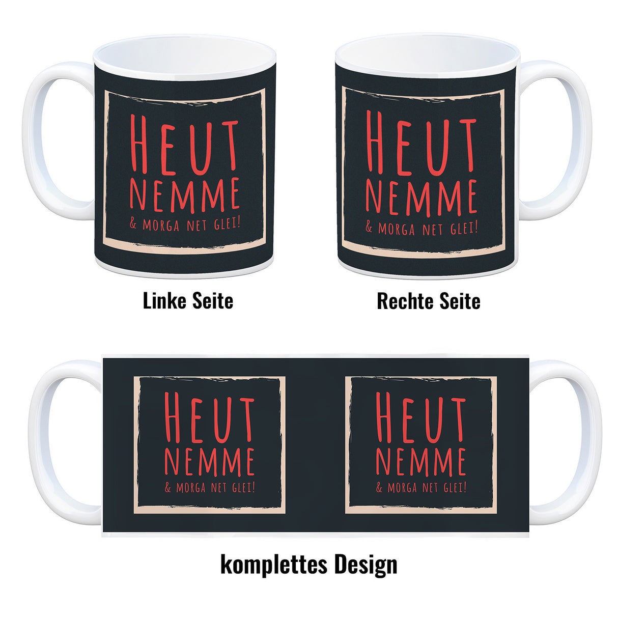 Kaffeebecher mit Spruch: Heut nemme & morga net glei! Schwäbisch Schwaben Dialekt Mundart