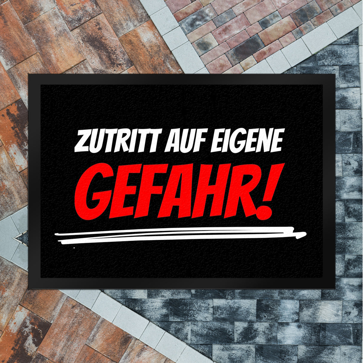 Fussmatte Zutritt auf eigene Gefahr mit lustigem Spruch schwarz