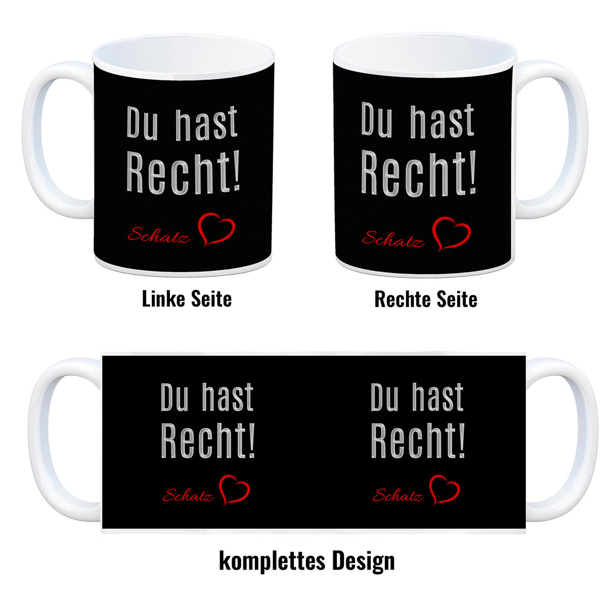 Du hast Recht! Schatz mit Herz Kaffeebecher