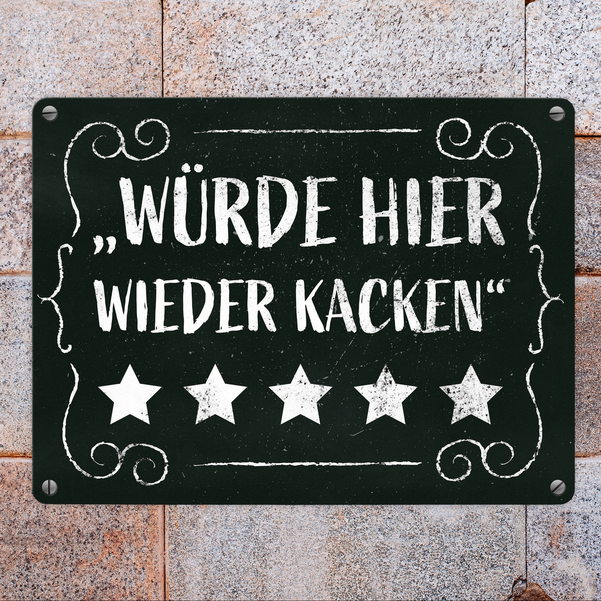 Würde hier wieder kacken - Metallschild mit frechem Spruch für die Toilette