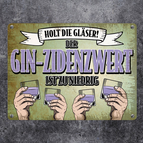 Holt die Gläser! Der Gin-zidenzwert ist zu niedrig - Metallschild im rustikalen Design