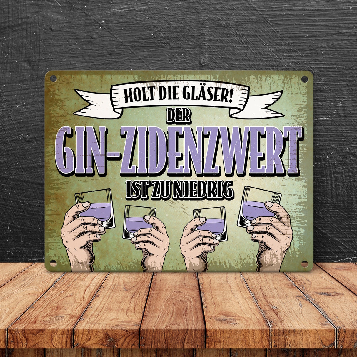 Holt die Gläser! Der Gin-zidenzwert ist zu niedrig - Metallschild im rustikalen Design