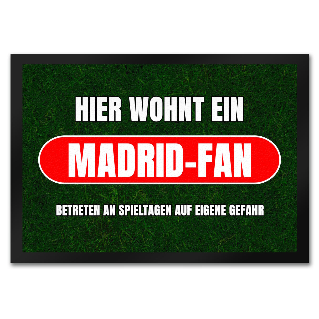 Hier wohnt ein Madrid-Fan Fußmatte in 35x50 cm mit Rasenmotiv