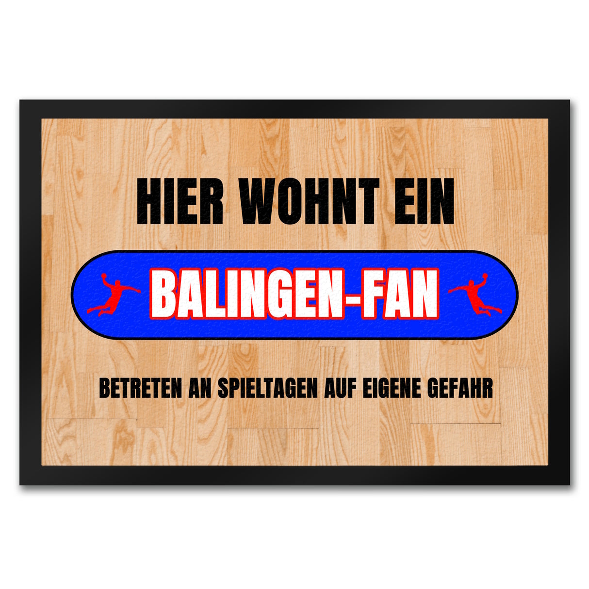 Hier wohnt ein Balingen-Fan Fußmatte in 35x50 cm mit Turnhallenboden Motiv