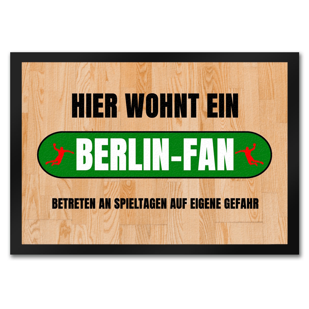 Hier wohnt ein Berlin-Fan Fußmatte in 35x50 cm mit Turnhallenboden Motiv