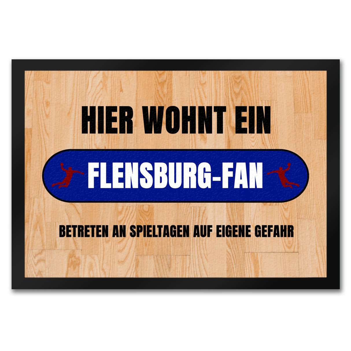 Hier wohnt ein Flensburg-Fan Fußmatte in 35x50 cm mit Turnhallenboden Motiv