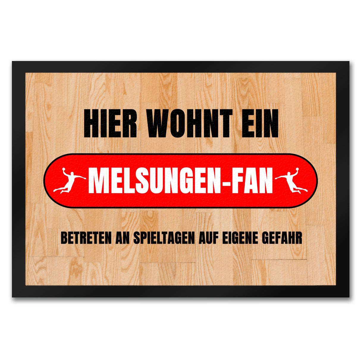 Hier wohnt ein Melsungen-Fan Fußmatte in 35x50 cm mit Turnhallenboden Motiv