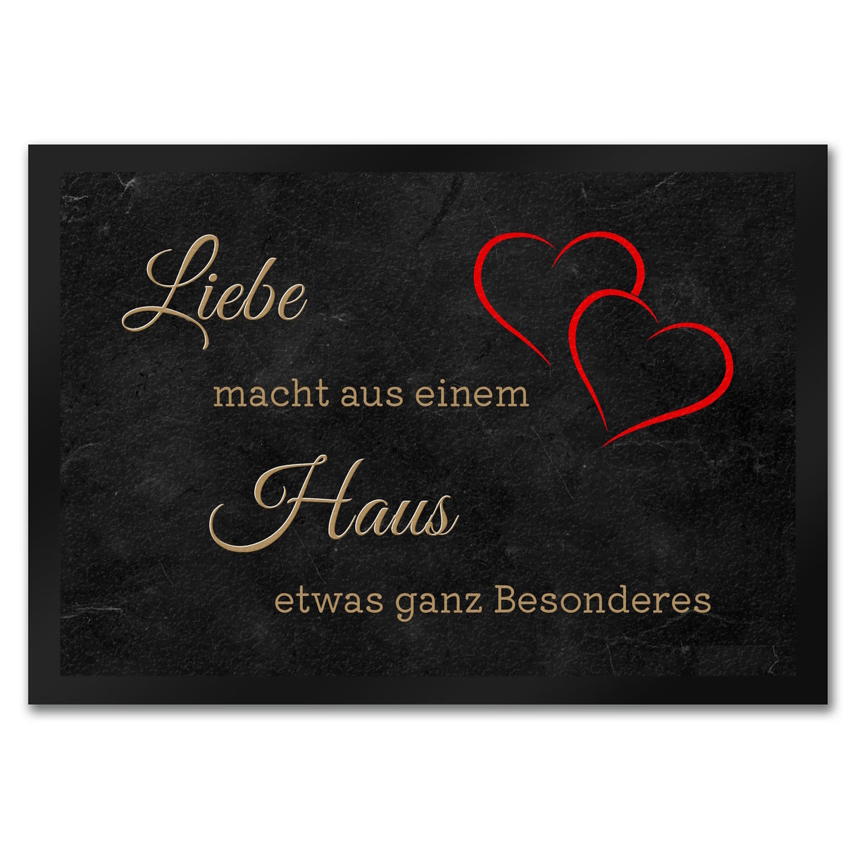 Liebe macht aus einem Haus etwas ganz Besonderes Fußmatte in 35x50 cm mit Herz