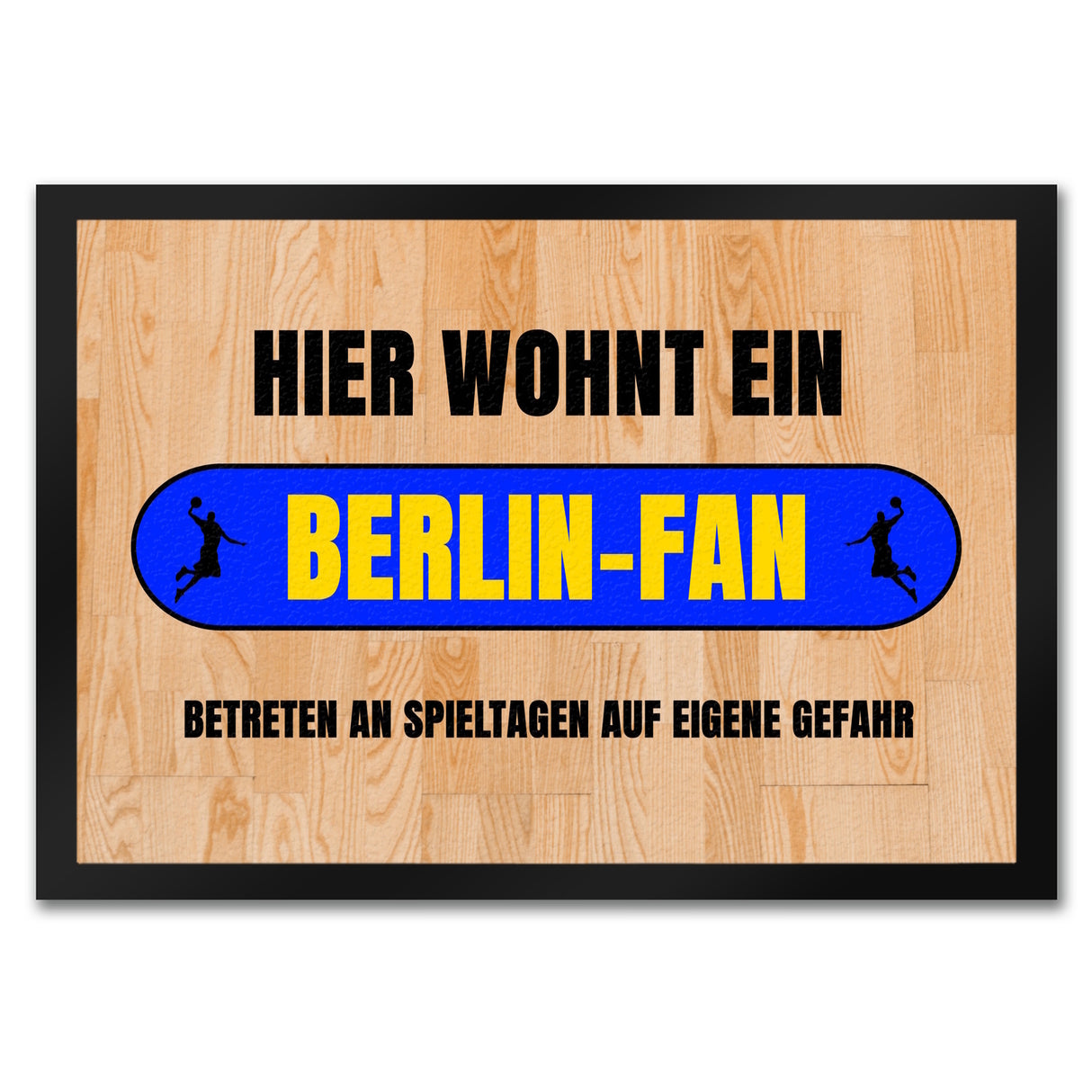 Hier wohnt ein Berlin-Fan Fußmatte in 35x50 cm mit Turnhallenboden Motiv