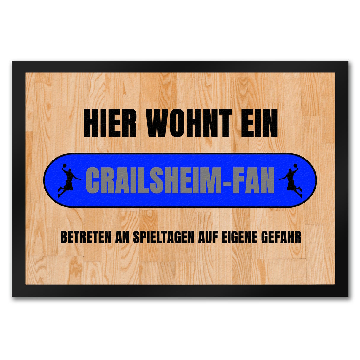 Hier wohnt ein Crailsheim-Fan Fußmatte in 35x50 cm mit Turnhallenboden Motiv