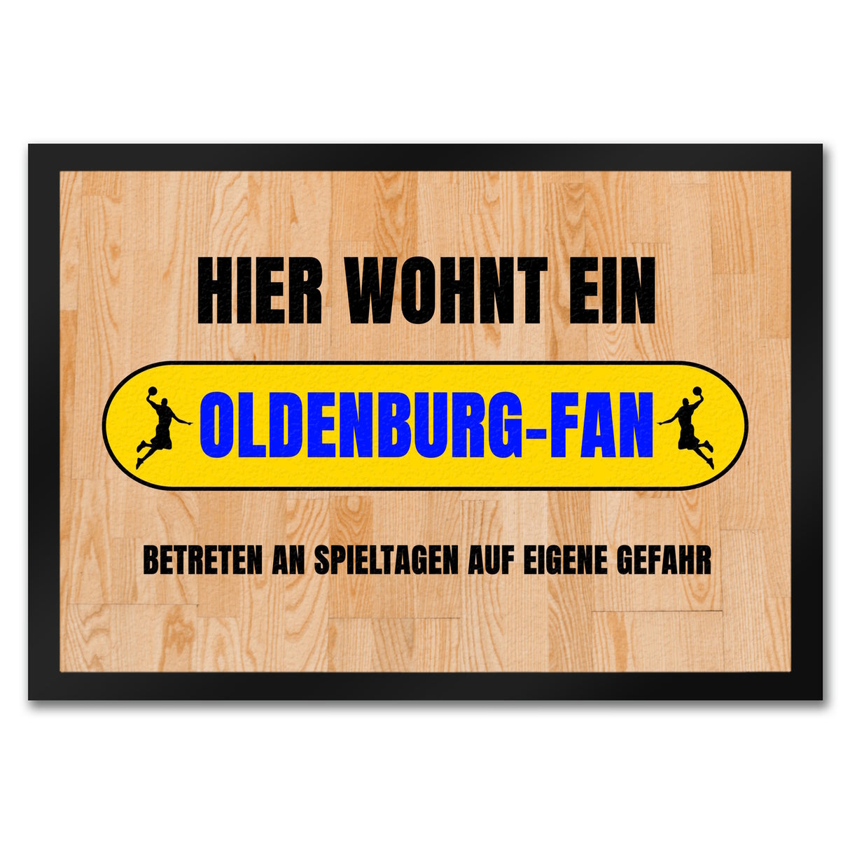 Hier wohnt ein Oldenburg-Fan Fußmatte in 35x50 cm mit Turnhallenboden Motiv