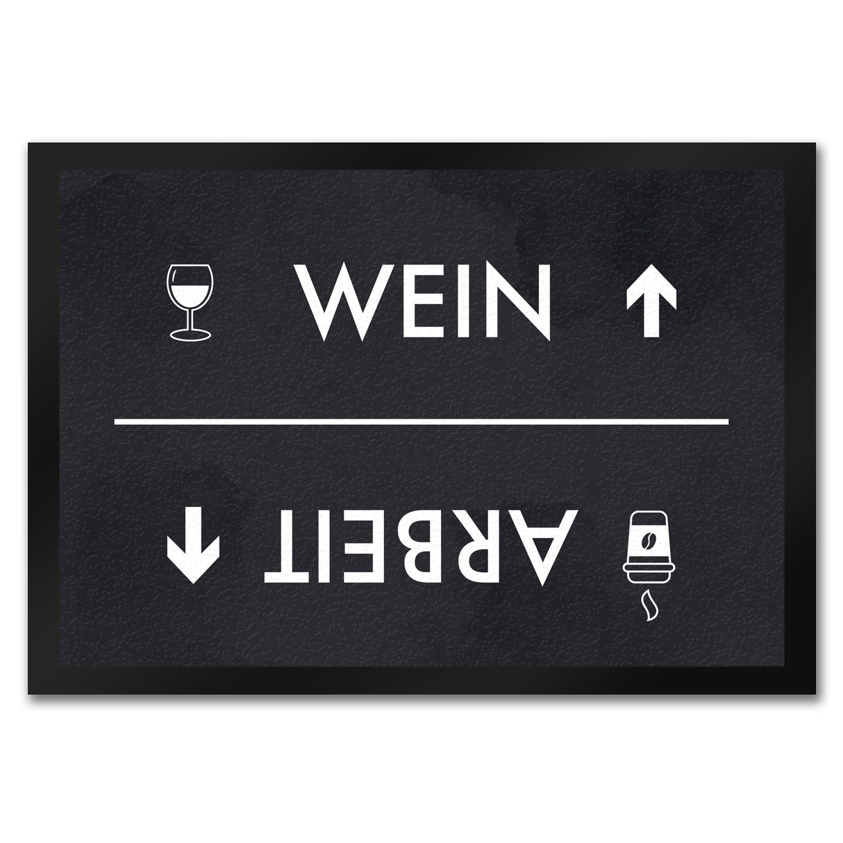 Wein oder Arbeit Fußmatte mit Weinglas und Kaffeebecher Motiv