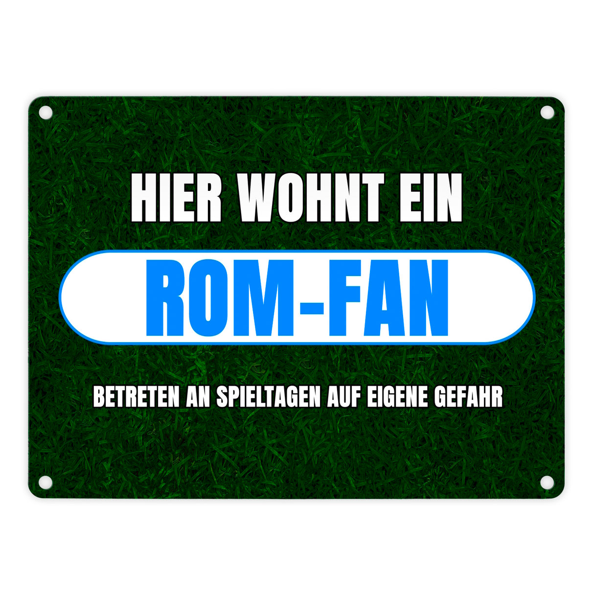 Hier wohnt ein Rom-Fan Metallschild in 15x20 cm mit Rasenmotiv