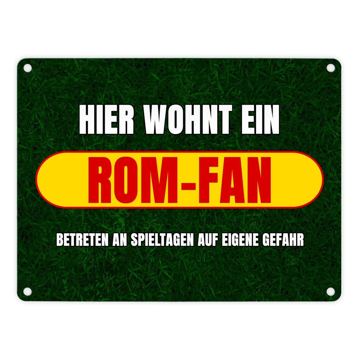 Hier wohnt ein Rom-Fan Metallschild in 15x20 cm mit Rasenmotiv