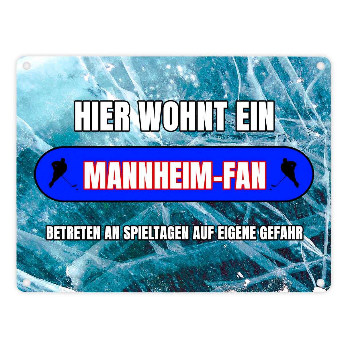 Hier wohnt ein Mannheim-Fan Metallschild in 15x20 cm mit Eishallen Boden-Motiv