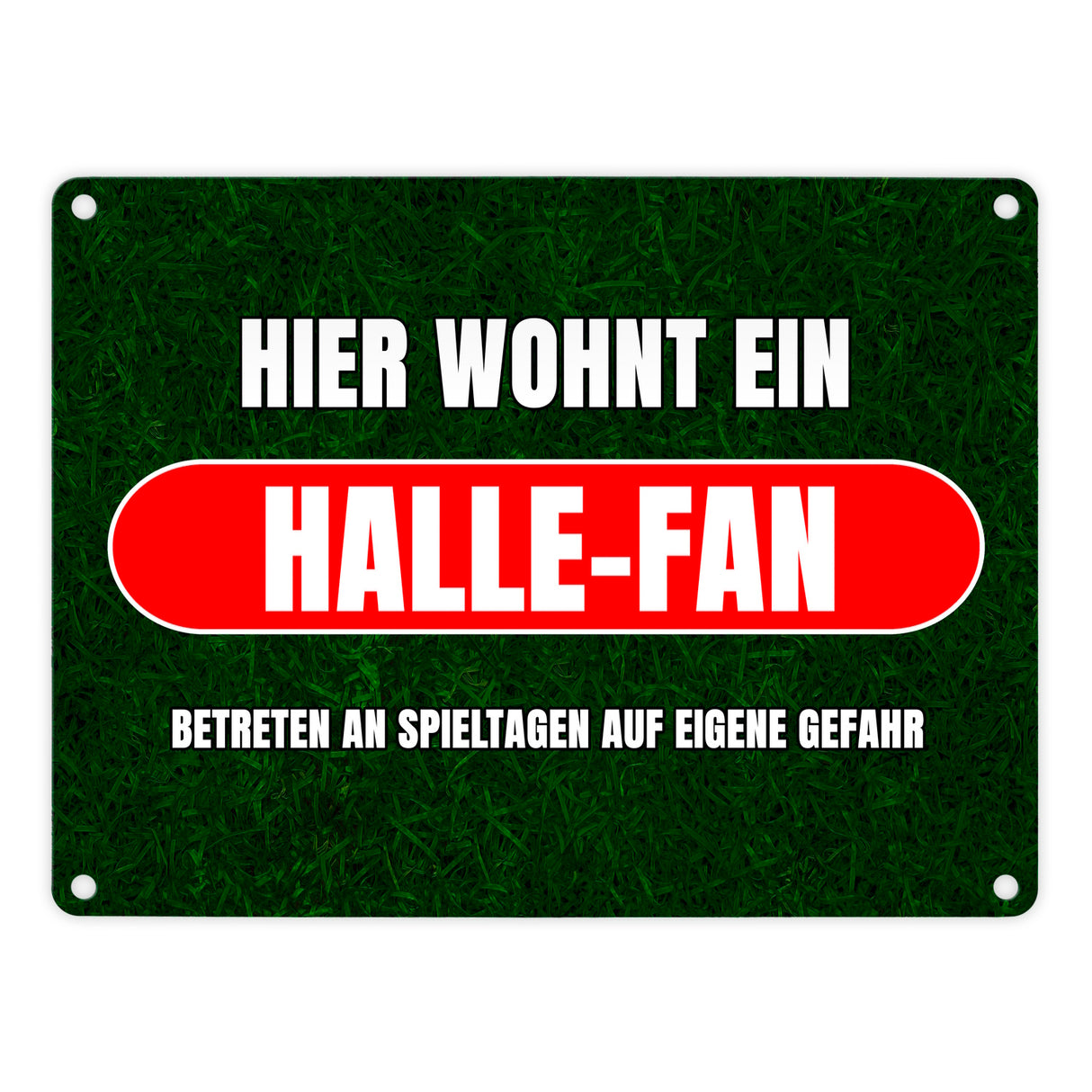 Hier wohnt ein Halle-Fan Metallschild in 15x20 cm mit Rasenmotiv