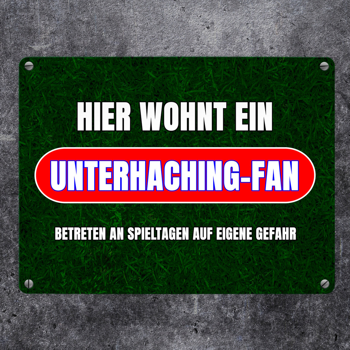 Hier wohnt ein Unterhaching-Fan Metallschild in 15x20 cm mit Rasenmotiv