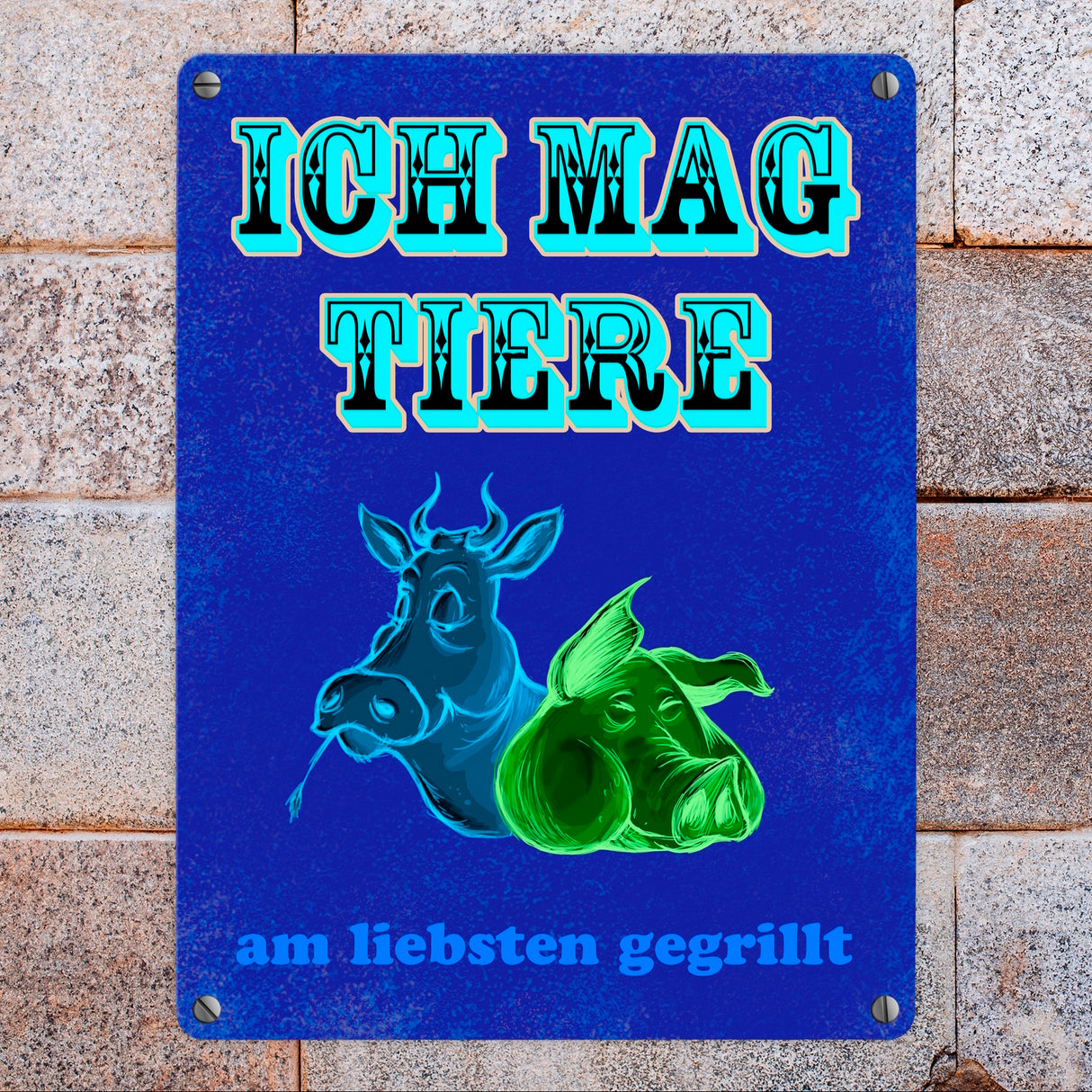 Metallschild Ich mag Tiere - am liebsten gegrillt für alle Fleischliebhaber