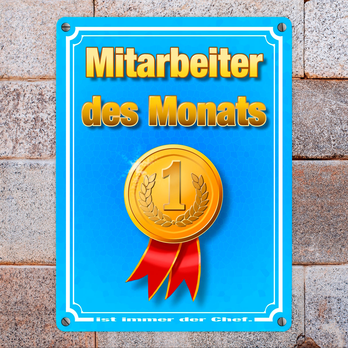 Metallschild Mitarbeiter des Monats - ist immer der Chef mit Medaille
