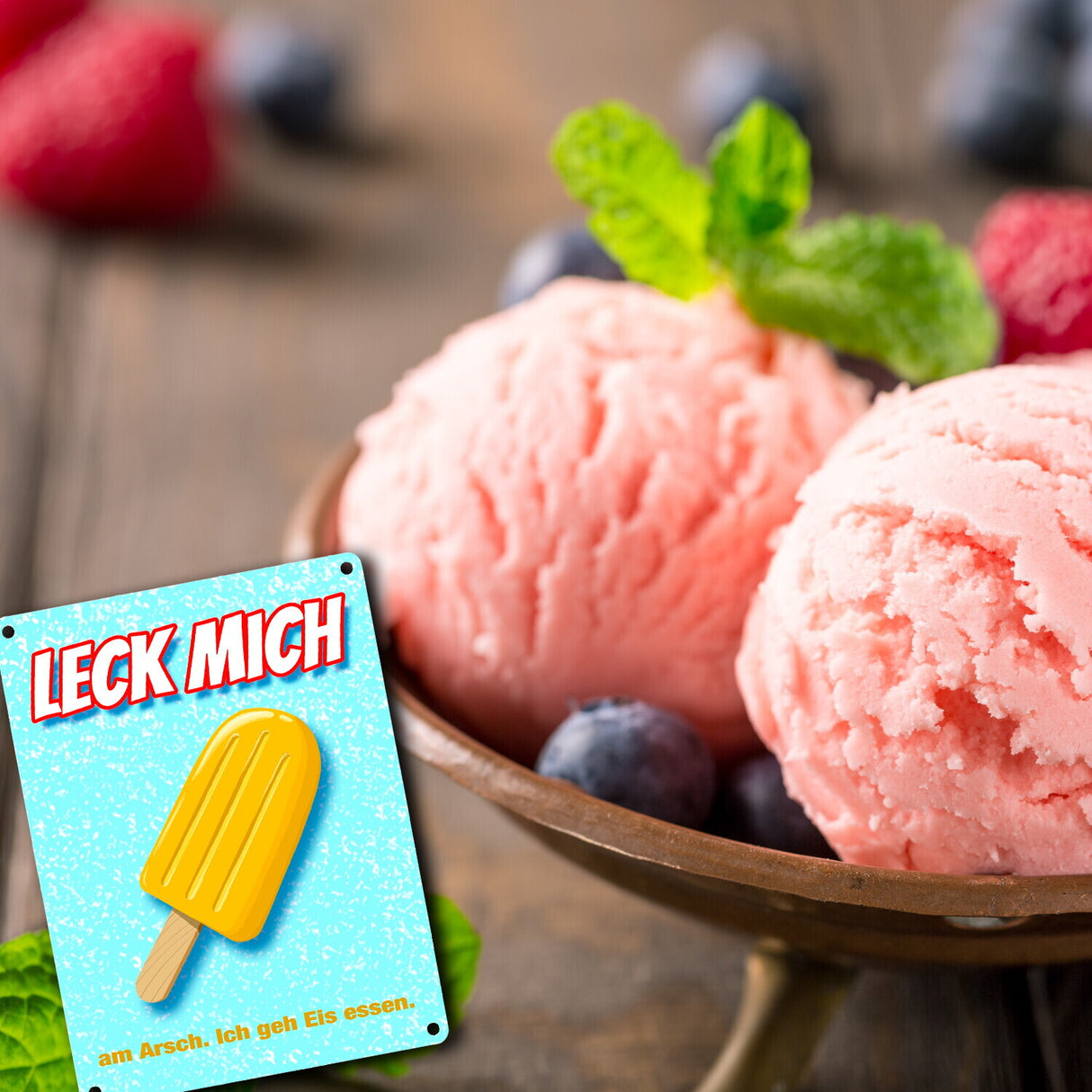 Metallschild mit Eis Motiv - Leck mich am Arsch. Ich geh Eis essen.